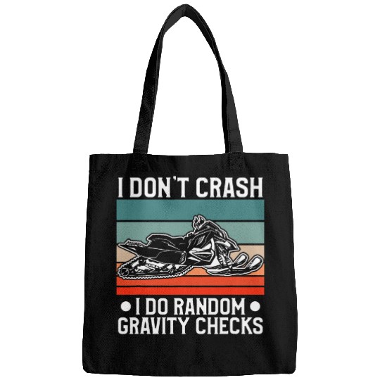 I Dont Crash I Do Random Gravity Checks Snowmobile Bags