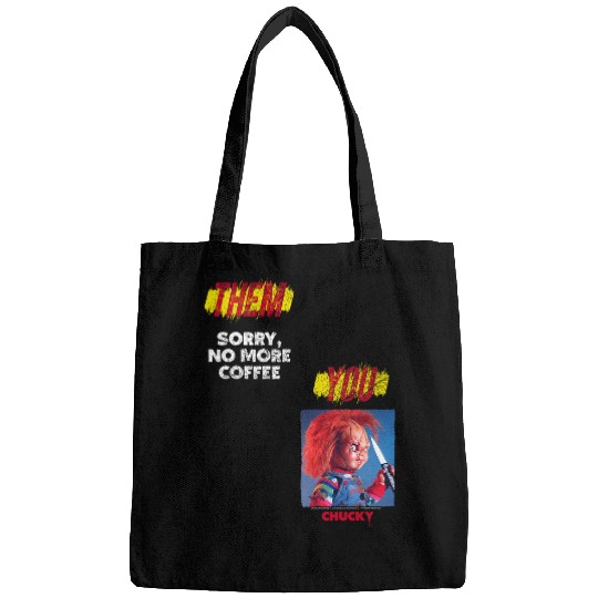 Coffee Fun Chucky No More Coffee meme Bags