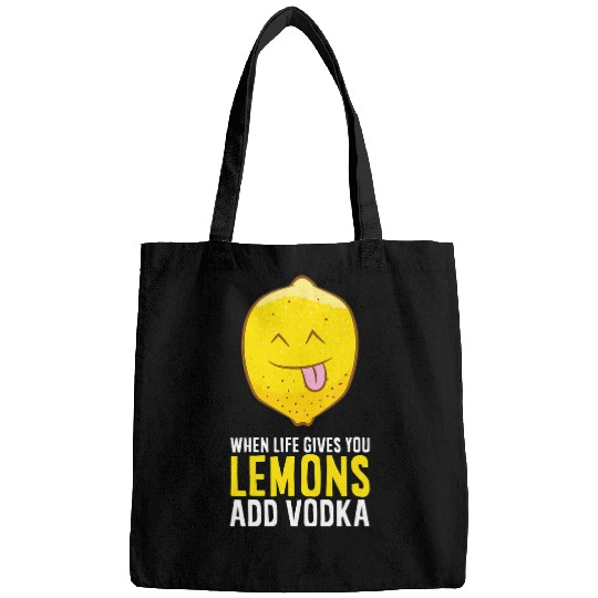 Wines Fun Funny Vodka Lemon When Life Gives You Lemons Add Vodka Bags