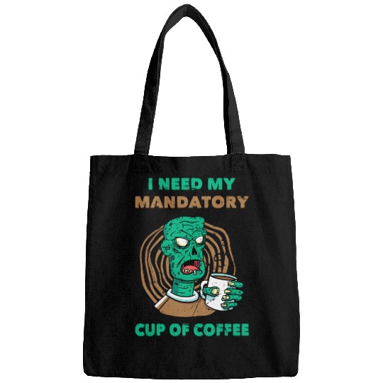 Coffee Fun zombies i need my mandatory coffee monsters halloween 2 Bags