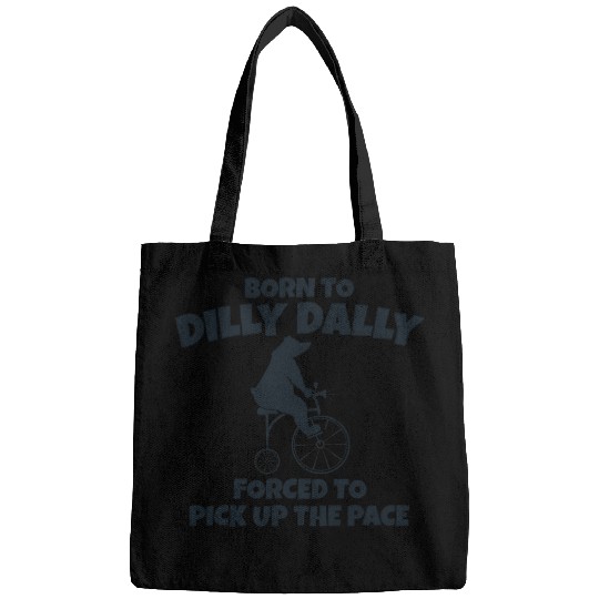 Bear Pet Born To Dilly Dally Forced To Pick Up The Pace Bear 8 Bags