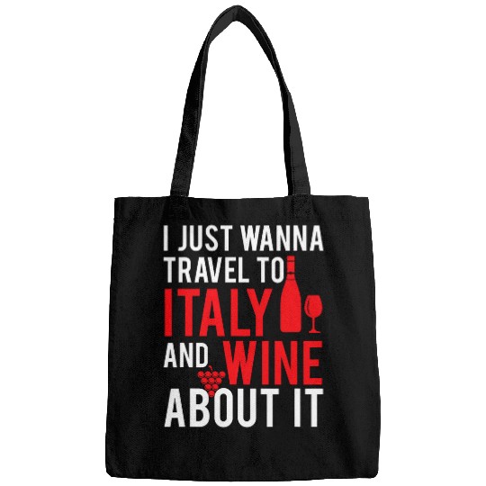 Wines Fun Funny Travel To Italy Wines About It Grape Lovers Bags