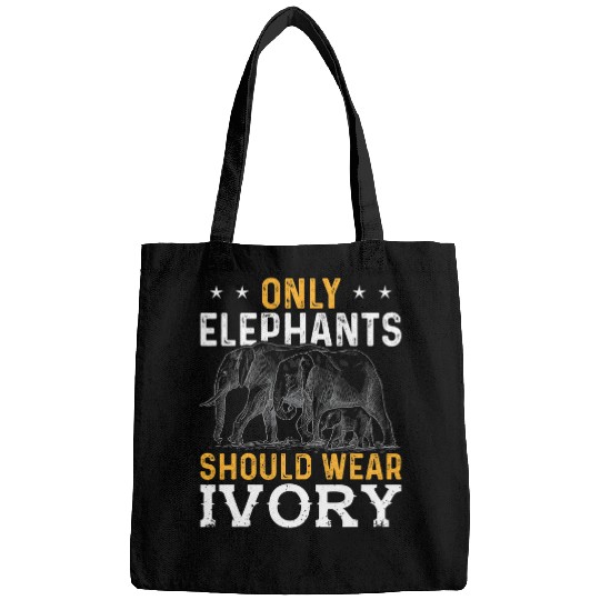 Elephant Pet Only Elephants Should Wear Ivory Funny Elephant Bags
