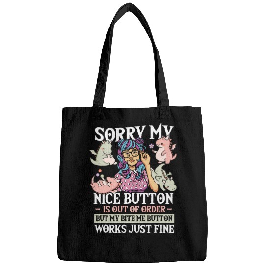 Dragon Pet Sorry My Nice Button Is Out of Order Dragon sarcasms Puns Bags