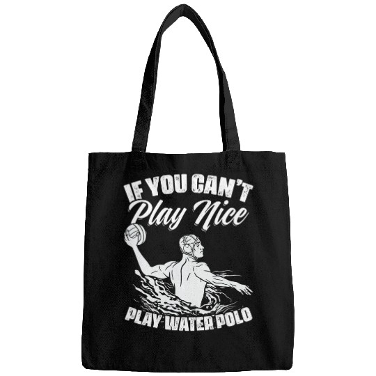 If You Cant Place Nice Play Water Retro vintages Water Polo Bags