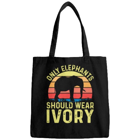 Elephant Pet Only Elephants Should Wear Ivory Funny Elephant 1 Bags