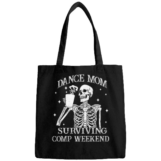 Coffee Fun Dance Mom Weekends Coffee and Dance Comps Skeleton Bags