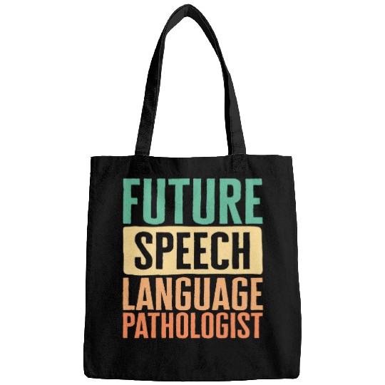Speech Therapist Future Speech Language Pathologist SLP Spee Bags