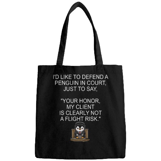 Penguin Pet Funny Sarcastic Cute Penguin Court Flight Risk Meme 11 Bags