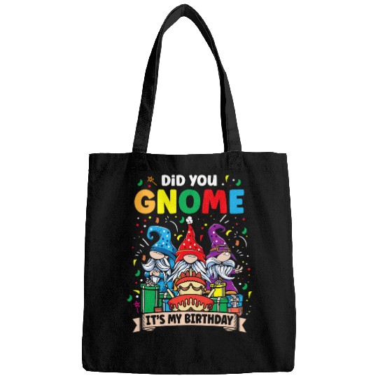 Did You Gnome Its My Birthday Gnomies Party Gnome Lover Bags