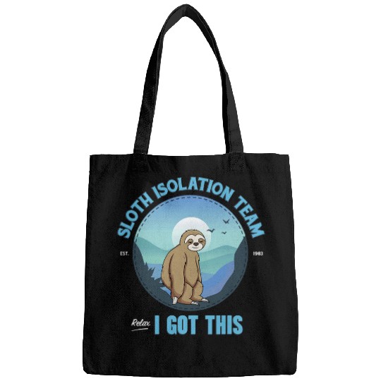 Sloth Pet Isolation Team Relax I Got This Bags
