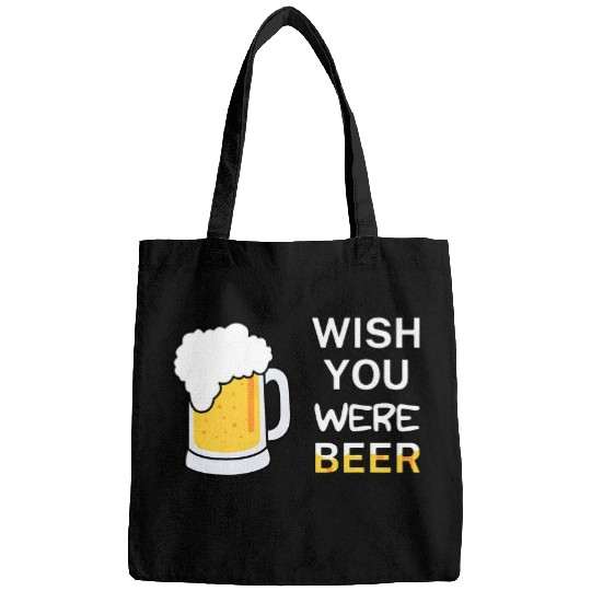 Beer Fun Wish you were Beer Drinking Funny Bar College Bags