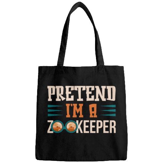 Pretend Im A Zookeeper Zookeeping Animal Keeper Zoology Bags
