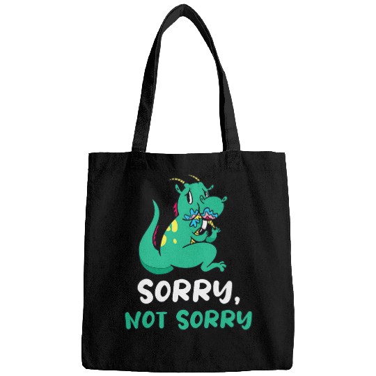 Dragon Pet Sorry Not Sorry Funny Saying Dragon Humor Bags