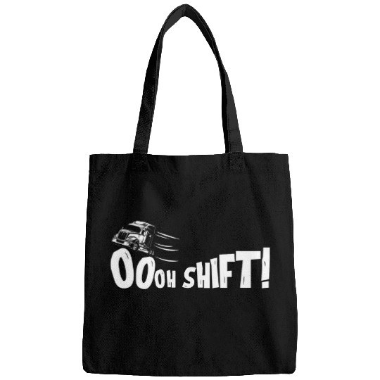 Ohh Shift Funny Truck Gear Big Rig Semi Trucker Driver Bags