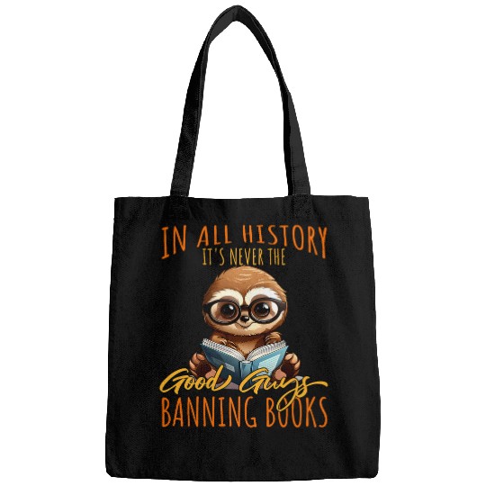 Sloth Pet It s Never The Good Guys Banning Books Banned Books Sloth Bags