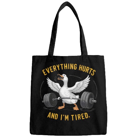 Duck Pet Everything Hurts And I m Tired Duck Top Bags