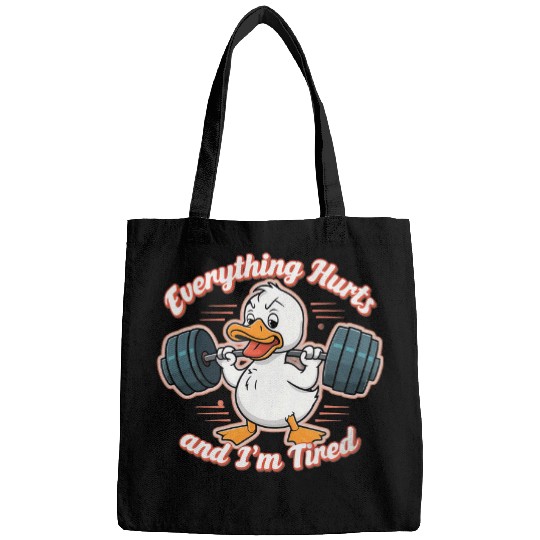 Duck Pet Everything Hurts And I m Tired Duck Funny Bags