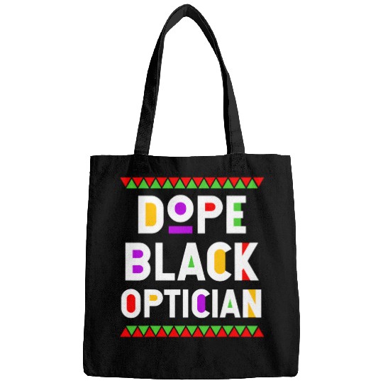 Dope Black Optician African American Job Proud Profession Bags