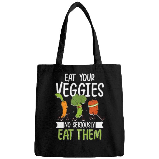 Eat Your Veggies No Seriously Eat Them Dietitian Dietician Bags