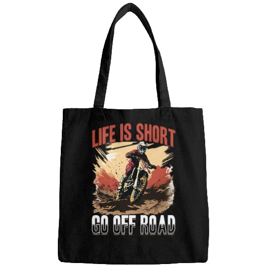 Discover Dirtbike Motocross MX life is short go off road Bags