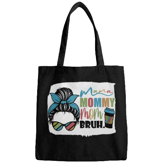 Coffee Fun Mama Mommy Mom Bruh Messy Bun Coffee Lover Boy Mom Life Bags