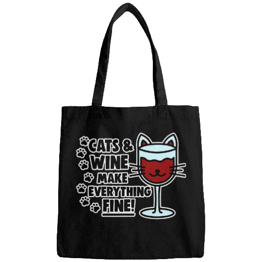 Wines Fun Cats Wines Make Everything Fine Cat Lover Gift Wines Lover Bags