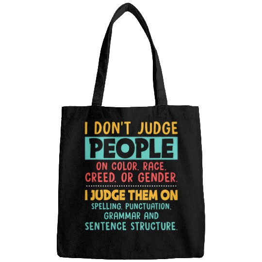 Discover I Dont Judge People Grammar English Teacher Bags