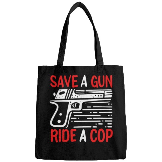Police Job Save a guns Ride a Cop Police Officer Wife or Girlfriend Bags