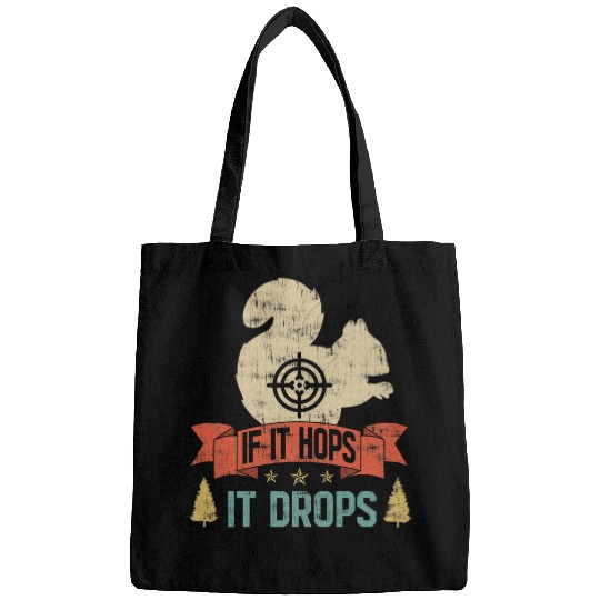 Discover Squirrel Pet Funny If It Hops It Drops Squirrel Hunting 1 Bags