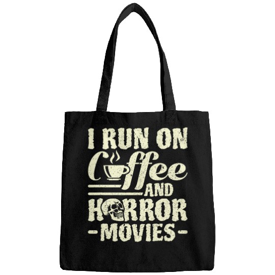 Coffee Fun I Run On Coffee And Horror Movies Horror Movie Lover Bags