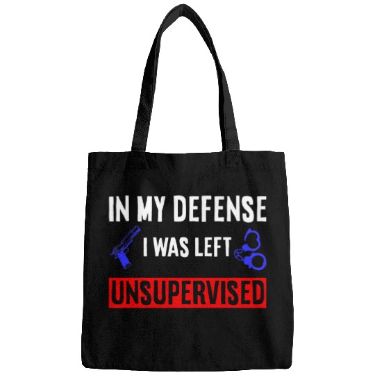 Funny Police Joke In My Defence I Was Left Unsupervised Bags