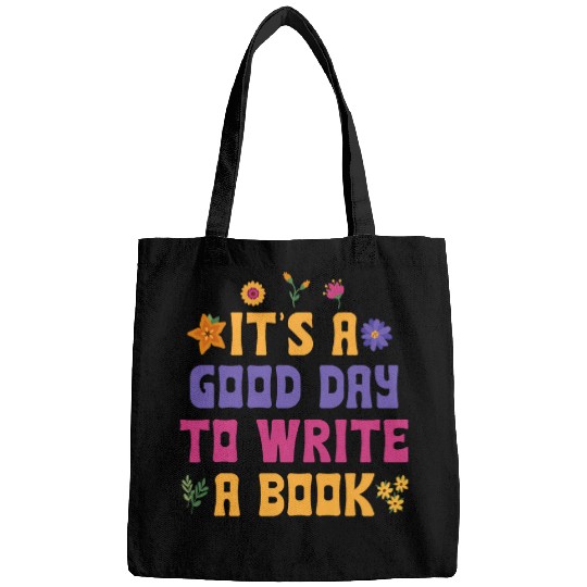 Discover Its A Good Day To Write A Book Writer Novelty Writing Quote Bags
