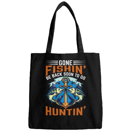 Discover Gone Fishin Be Back Soon To Go Hunting Fisherman Angler 2 Bags