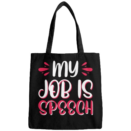 My Job Is Speech Pathology 1 Bags