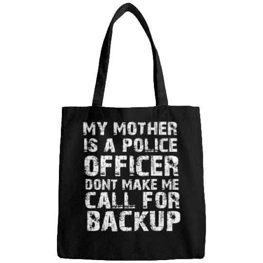 Discover My mother A Police Officer Proud Cop mom Matching Family Bags