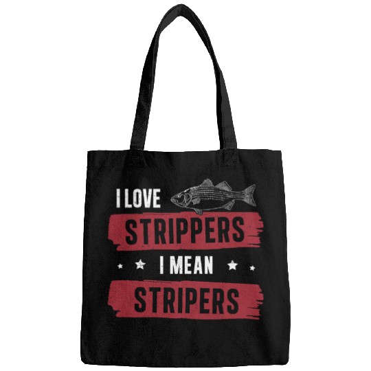 Cool I Love Strippers I Mean Stripers Striped Bass Fisherman Bags