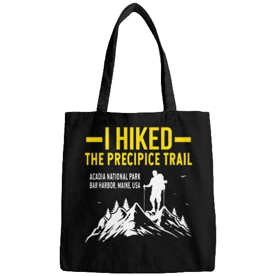 I Hiked The Precipice Trail Acadia National Park Bags