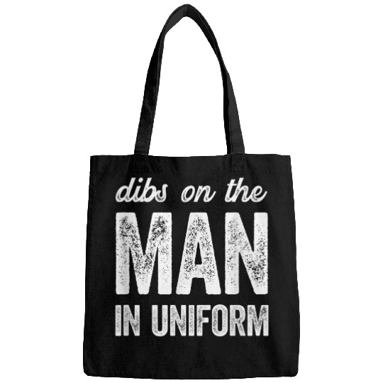 Funny Police Wife Dibs on the Man in Uniform Bags