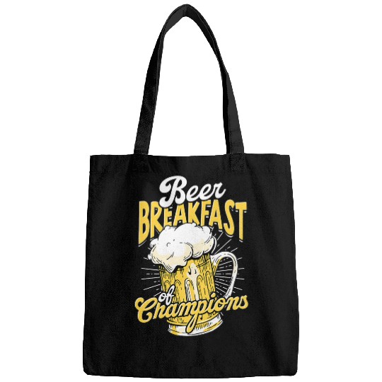 Beer Fun Beer Breakfast of champions Breakfast Morning Beer Drinker Bags