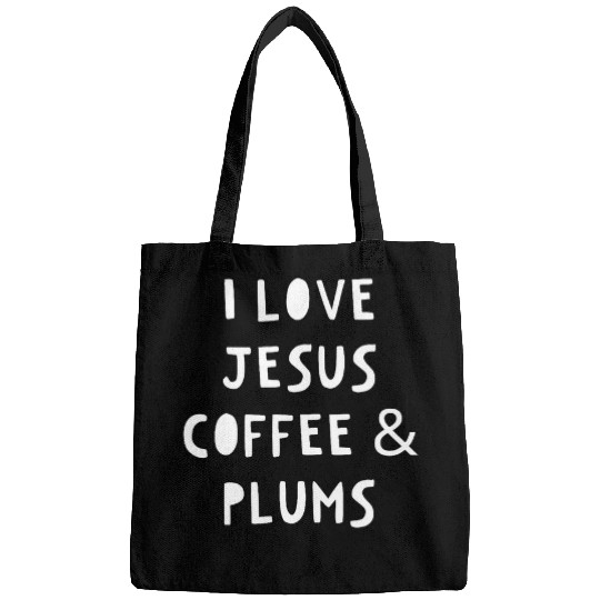 Coffee Fun I Love Jesus Coffee And Plums Bags