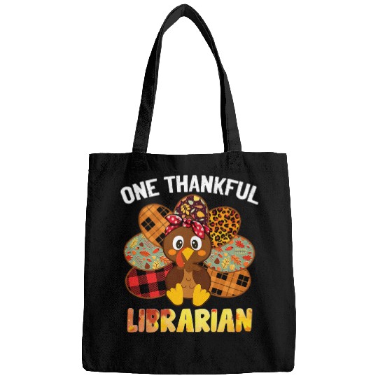 Librarian Job One Thankful Librarian Turkey Thanksgiving Fall Vibes Bags