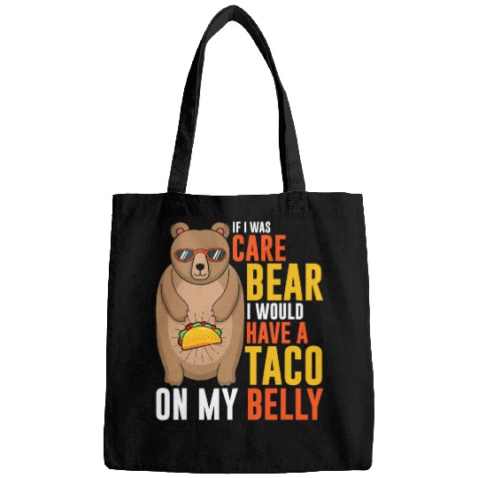 Bear Pet If I was care bear I would have a taco on my belly Bags