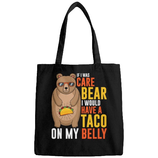 Bear Pet If I was care bear I would have a taco on my belly Bags