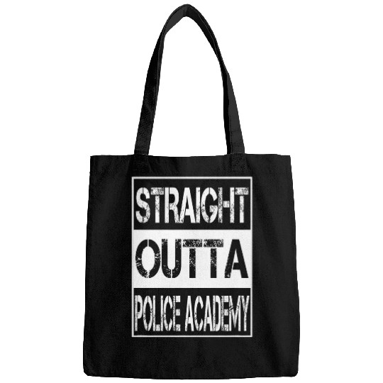 Police Job Straight Outta Police Academy Graduation Police Officer Cop Bags