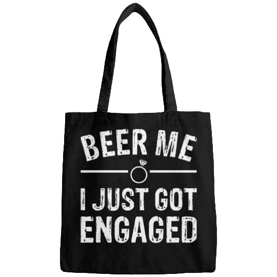 Beer Fun Got Engaged Funny Engagement Bags