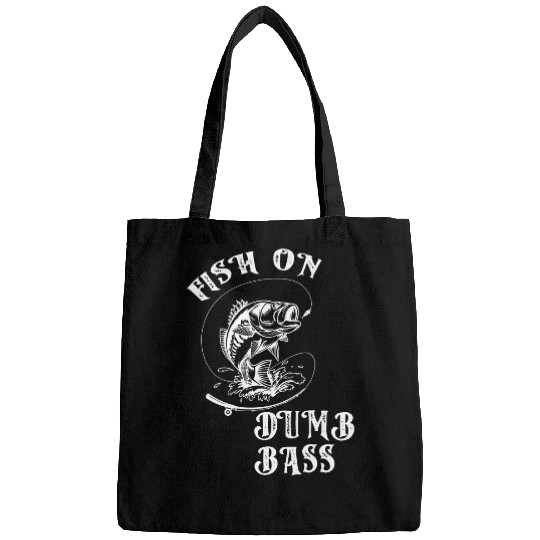 Fish On Dumb Bass Fish Fisherman Fishing Hook Joke Funny Men Bags