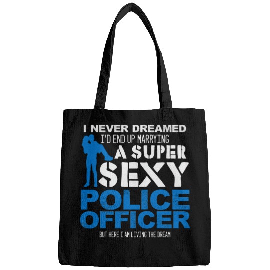 Funny Police Wife Marry A Super Sexy Police Officer Girl Bags