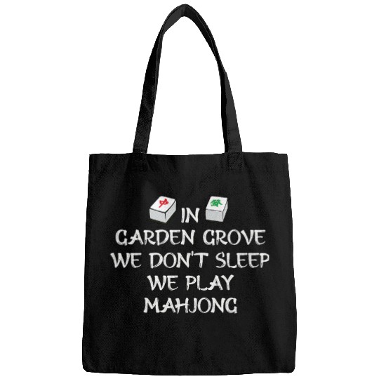 Discover In Garden Grove We Dont Sleep We Play Mahjong US Cities Bags