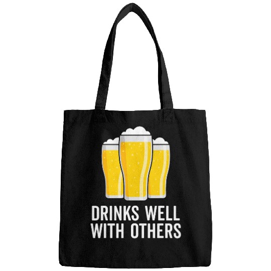 Beer Fun Saying Beer Graphic Drinks Well With Others Bags